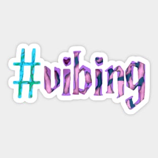 #vibing Sticker